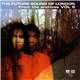 The Future Sound Of London - From The Archives Vol 6